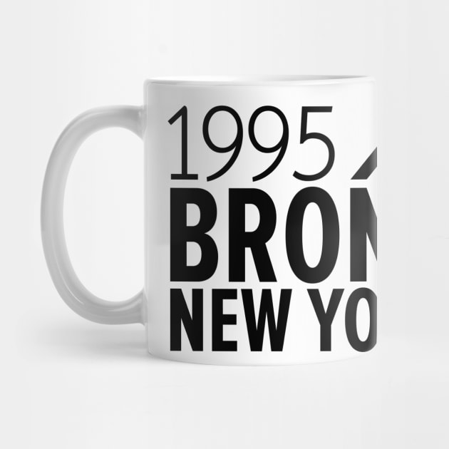 Bronx NY Birth Year Collection - Represent Your Roots 1995 in Style by Boogosh